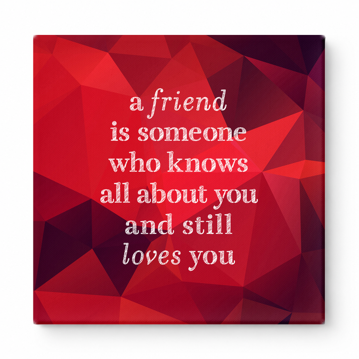 A Friend Is Someone Who Knows All About You and Still Loves You — Geometric Low-Poly