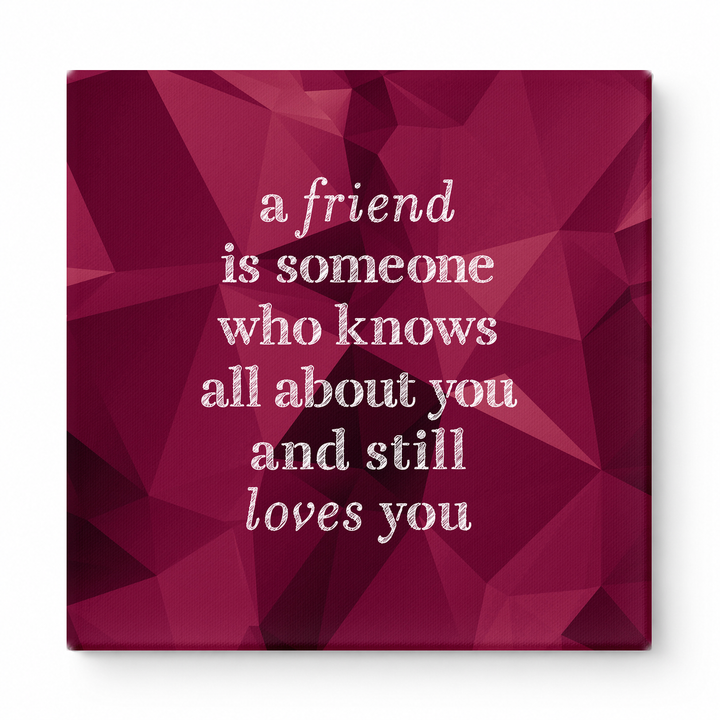 A Friend Is Someone Who Knows All About You and Still Loves You — Geometric Low-Poly