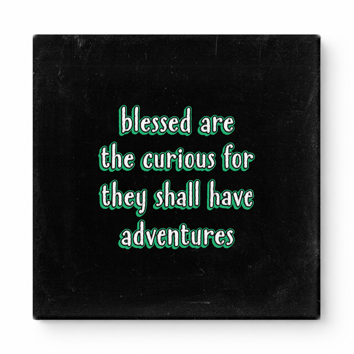 Blessed Are the Curious for They Shall Have Adventures — Geometric Low-Poly