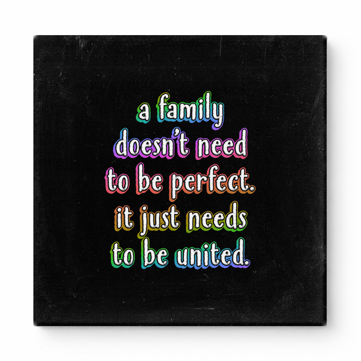 A Family Doesn't Need to Be Perfect. It Just Needs to Be United — Soft Gradient Blur