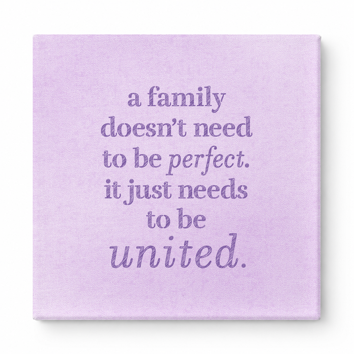 A Family Doesn't Need to Be Perfect. It Just Needs to Be United — Soft Gradient Blur
