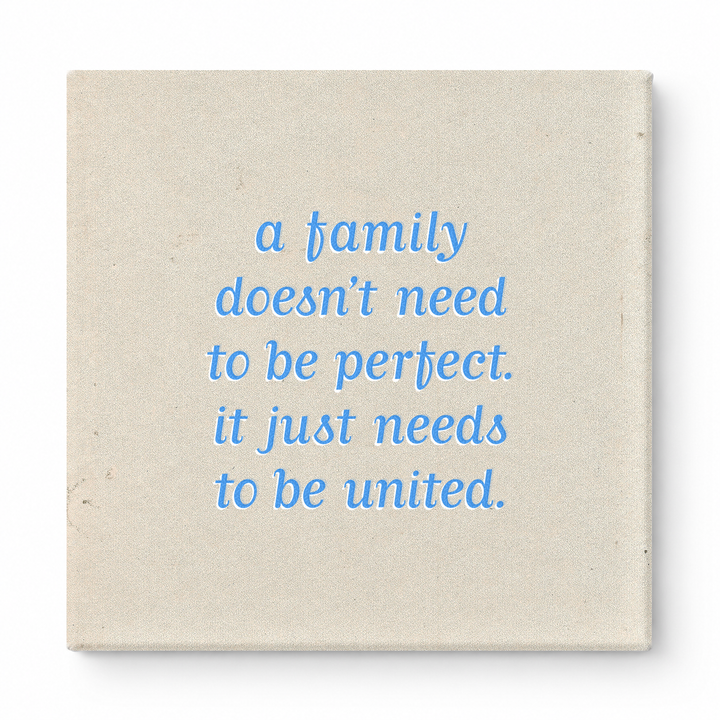 A Family Doesn't Need to Be Perfect. It Just Needs to Be United — Soft Gradient Blur