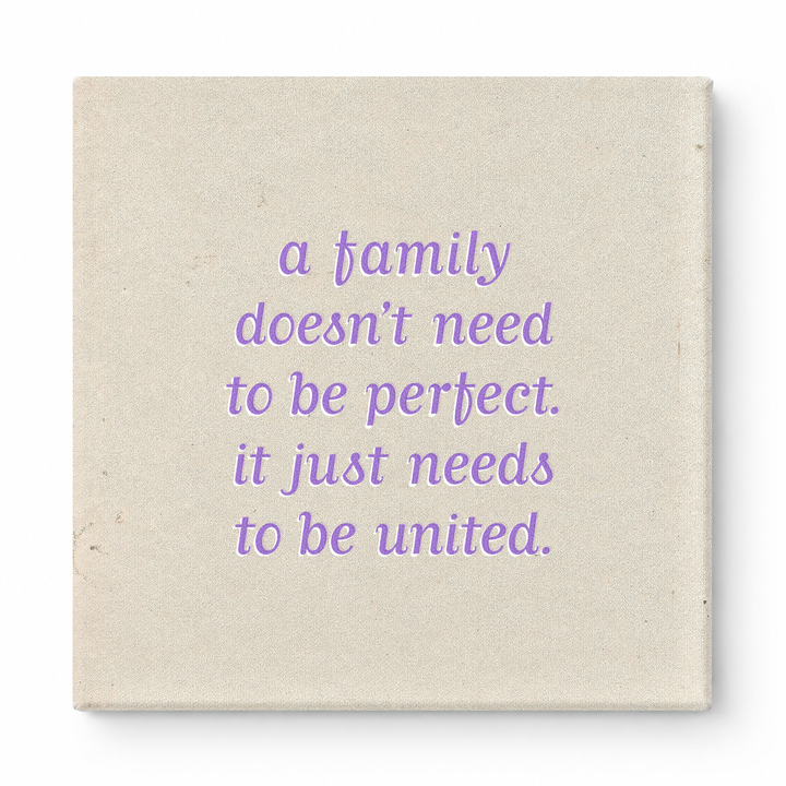 A Family Doesn't Need to Be Perfect. It Just Needs to Be United — Soft Gradient Blur