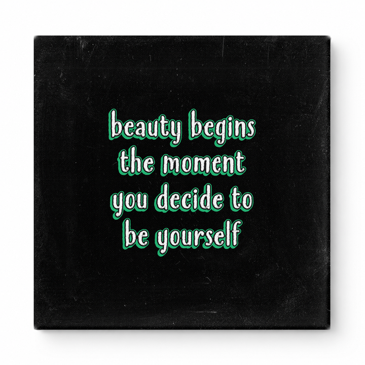 Beauty Begins the Moment You Decide to Be Yourself — Chalkboard Lettering