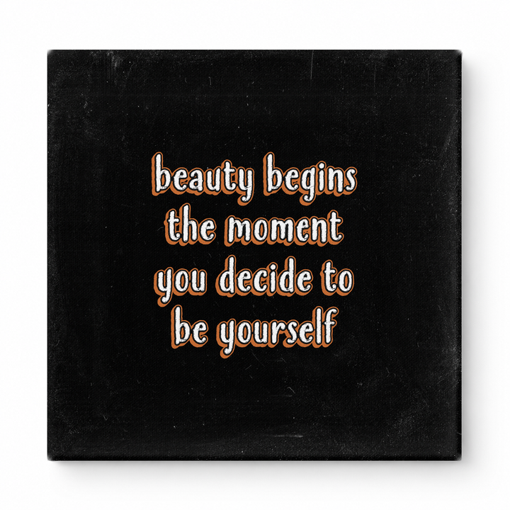 Beauty Begins the Moment You Decide to Be Yourself — Chalkboard Lettering