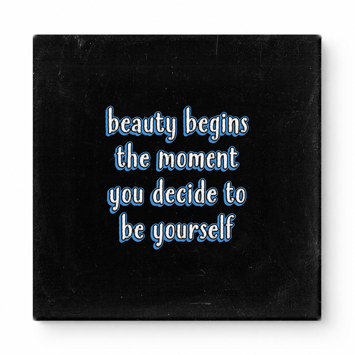 Beauty Begins the Moment You Decide to Be Yourself — Chalkboard Lettering