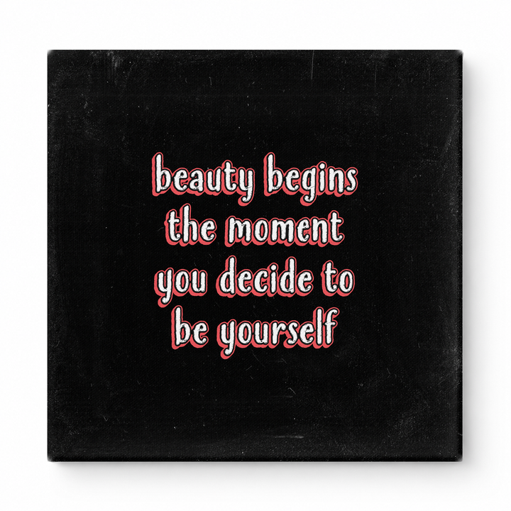 Beauty Begins the Moment You Decide to Be Yourself — Chalkboard Lettering