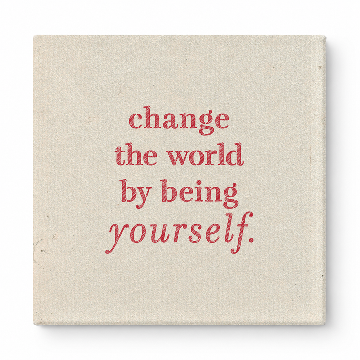 Change the World by Being Yourself — Worn Fabric Texture