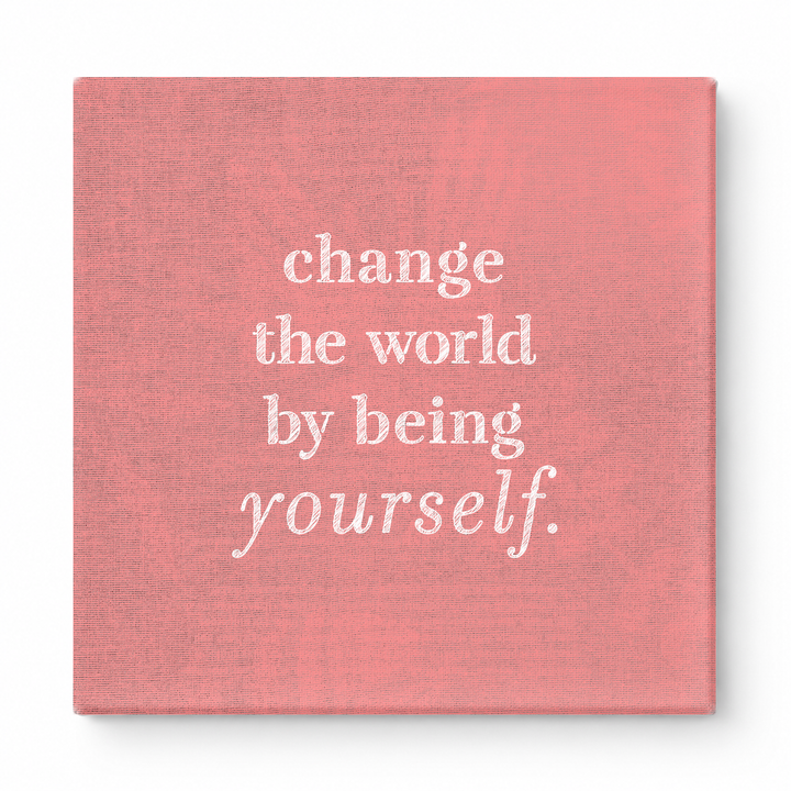 Change the World by Being Yourself — Worn Fabric Texture