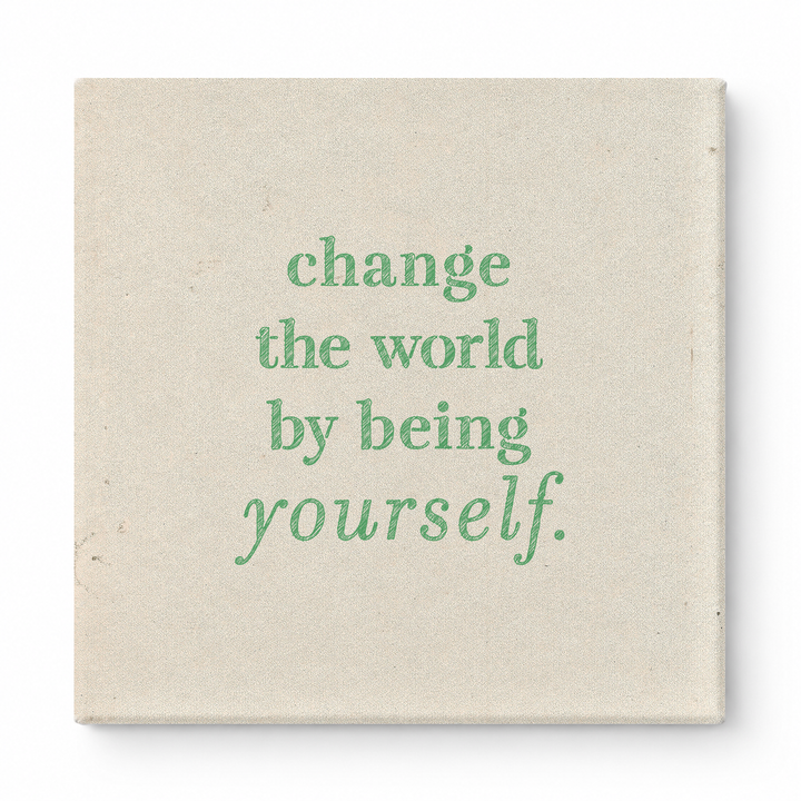 Change the World by Being Yourself — Worn Fabric Texture