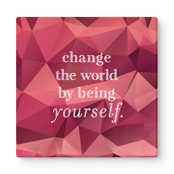 Change the World by Being Yourself — Worn Fabric Texture
