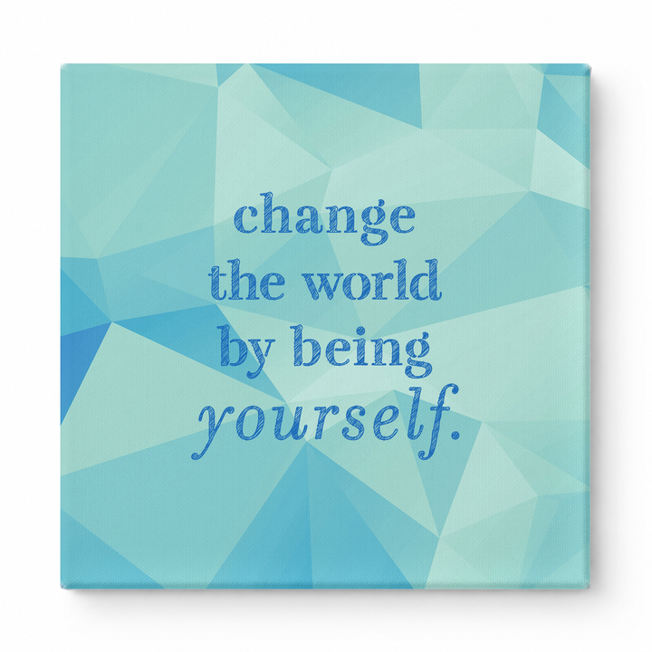 Change the World by Being Yourself — Worn Fabric Texture