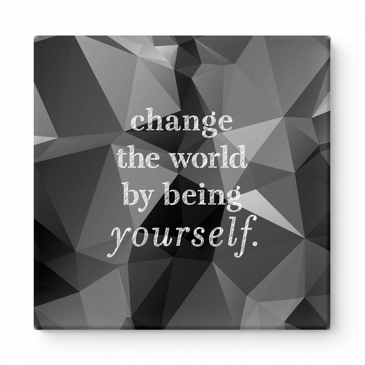 Change the World by Being Yourself — Worn Fabric Texture