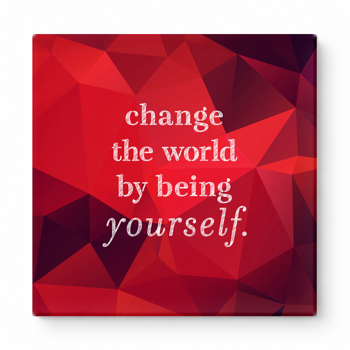 Change the World by Being Yourself — Worn Fabric Texture