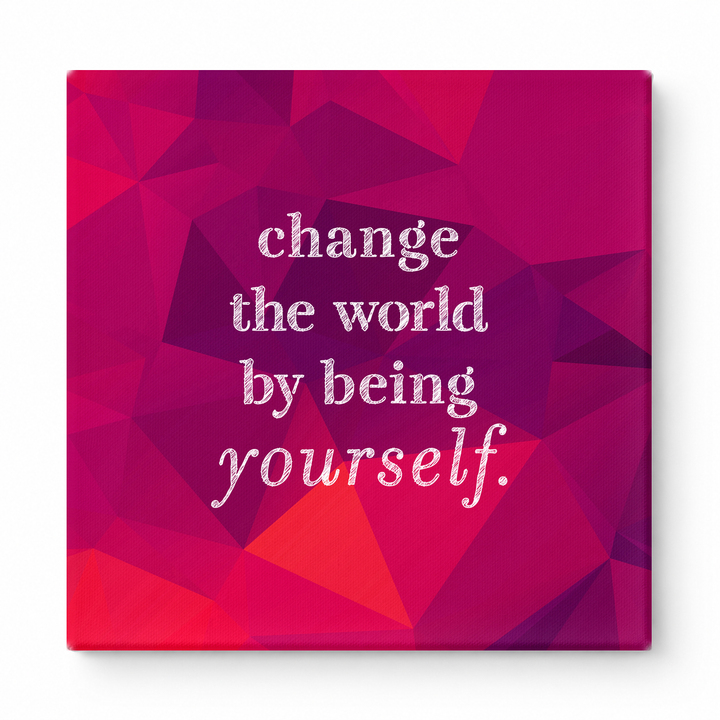 Change the World by Being Yourself — Worn Fabric Texture