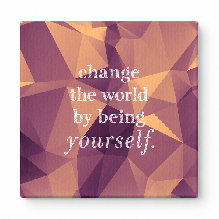 Change the World by Being Yourself — Worn Fabric Texture