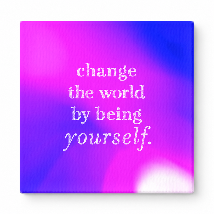 Change the World by Being Yourself — Worn Fabric Texture
