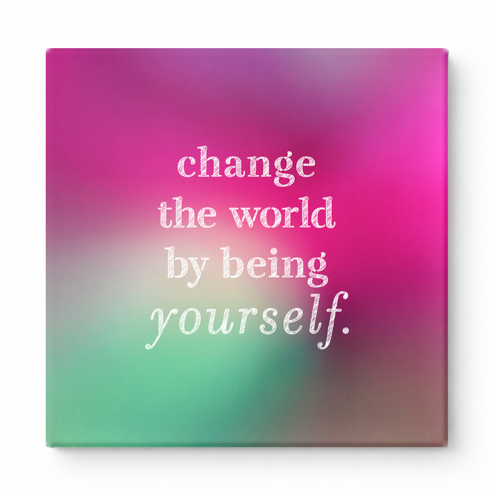 Change the World by Being Yourself — Worn Fabric Texture