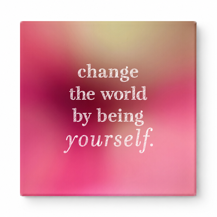 Change the World by Being Yourself — Worn Fabric Texture