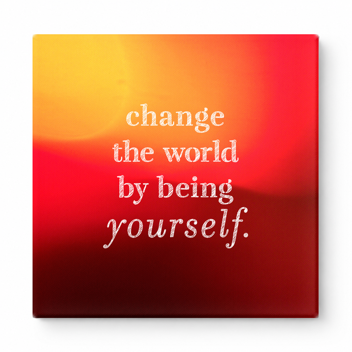 Change the World by Being Yourself — Worn Fabric Texture