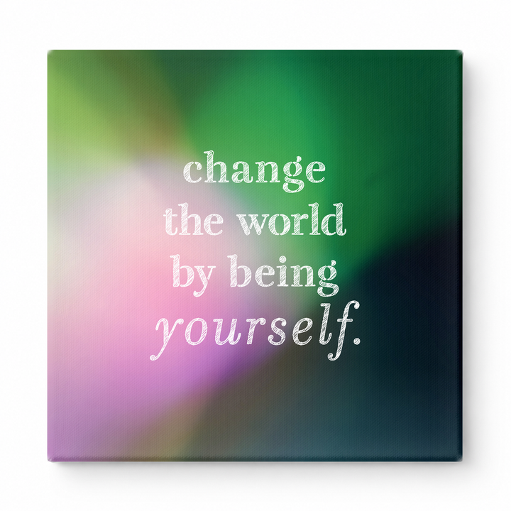 Change the World by Being Yourself — Worn Fabric Texture