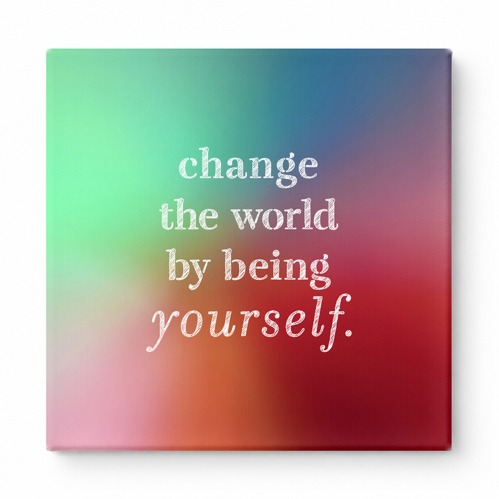 Change the World by Being Yourself — Worn Fabric Texture