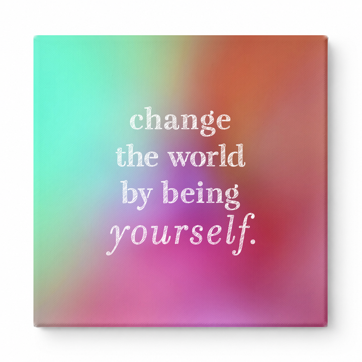 Change the World by Being Yourself — Worn Fabric Texture