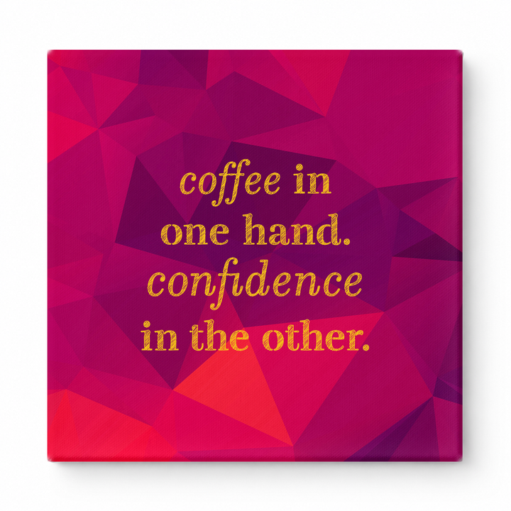 Coffee in One Hand. Confidence in the Other — Geometric Polygon Mosaic