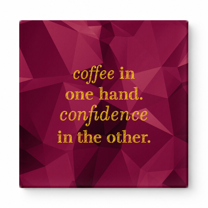 Coffee in One Hand. Confidence in the Other — Geometric Polygon Mosaic