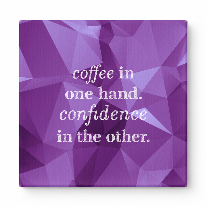 Coffee in One Hand. Confidence in the Other — Geometric Polygon Mosaic