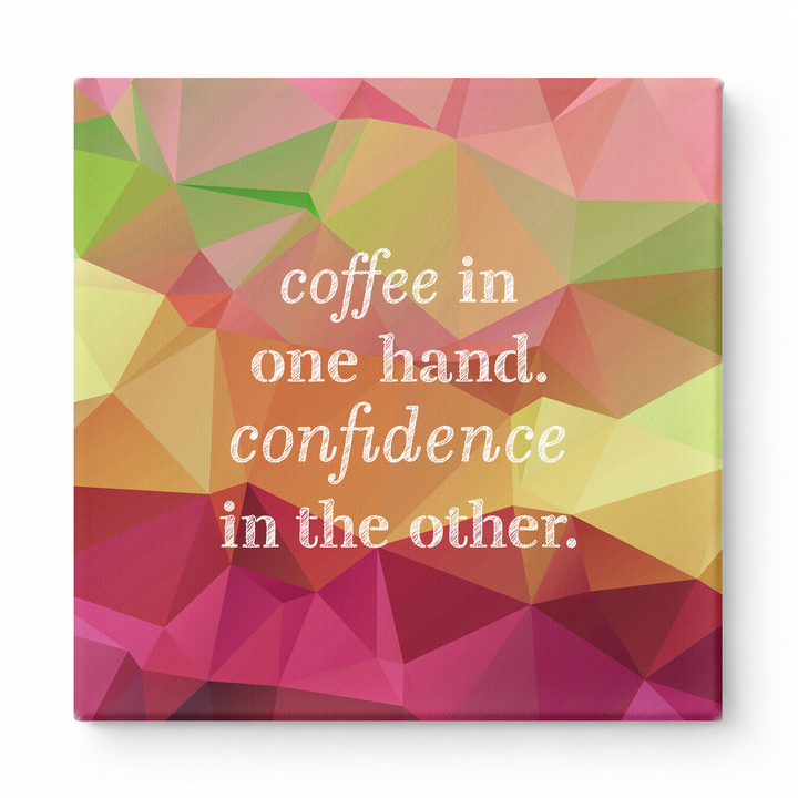 Coffee in One Hand. Confidence in the Other — Geometric Polygon Mosaic