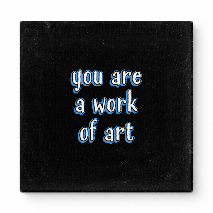 You Are a Work of Art — Watercolor Wash