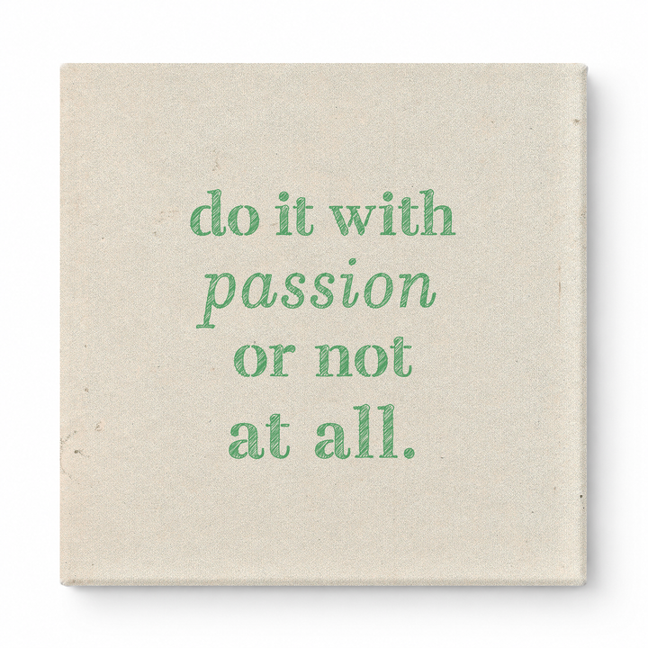 Do It with Passion or Not at All — Distressed Linen Texture