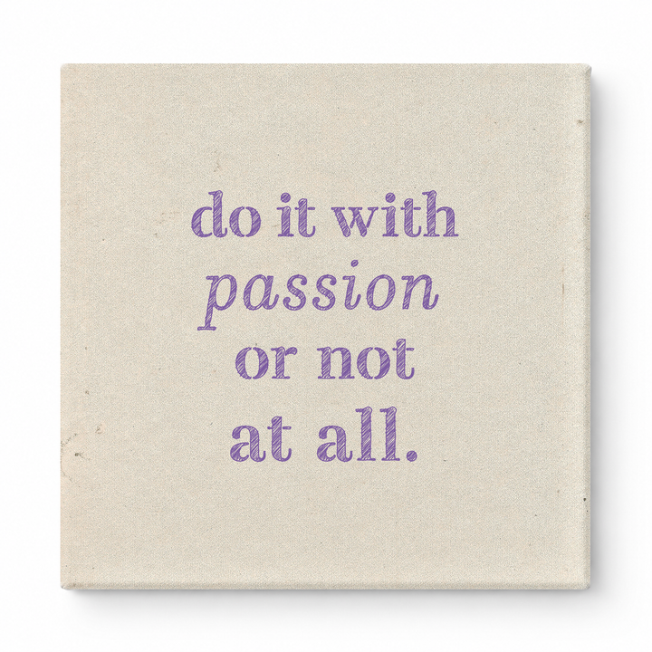 Do It with Passion or Not at All — Distressed Linen Texture