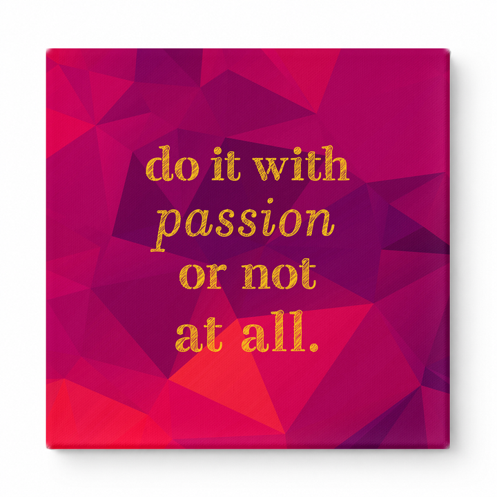 Do It with Passion or Not at All — Distressed Linen Texture