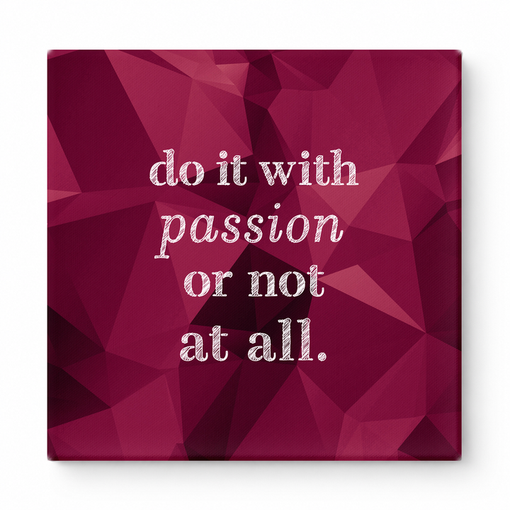 Do It with Passion or Not at All — Distressed Linen Texture