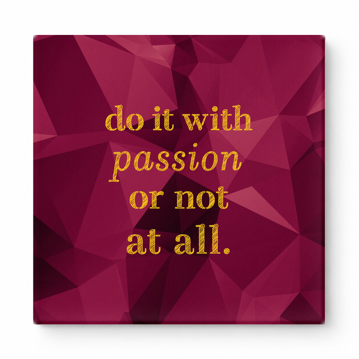 Do It with Passion or Not at All — Distressed Linen Texture