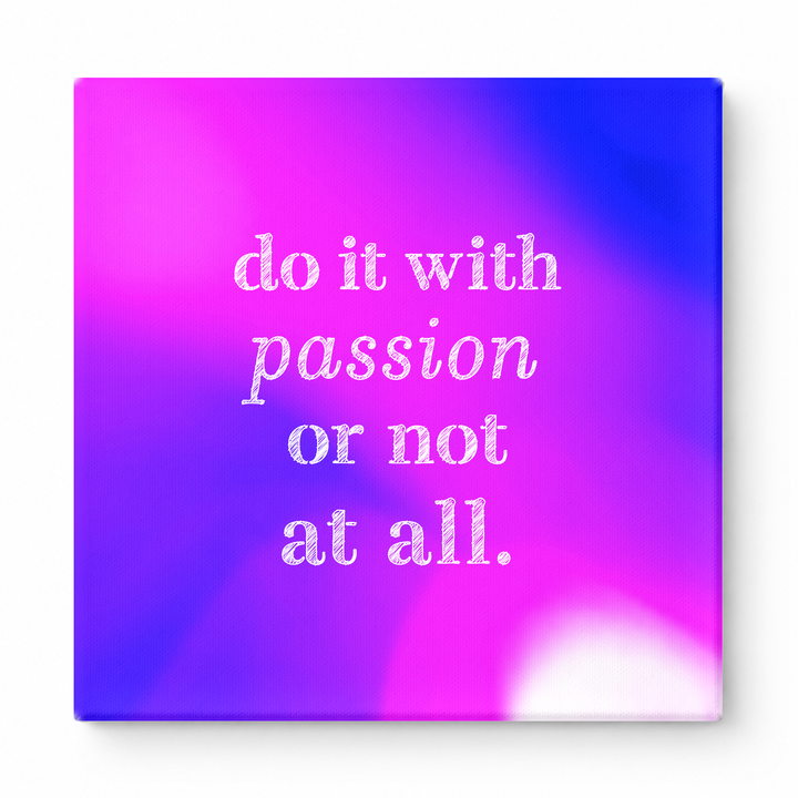 Do It with Passion or Not at All — Distressed Linen Texture