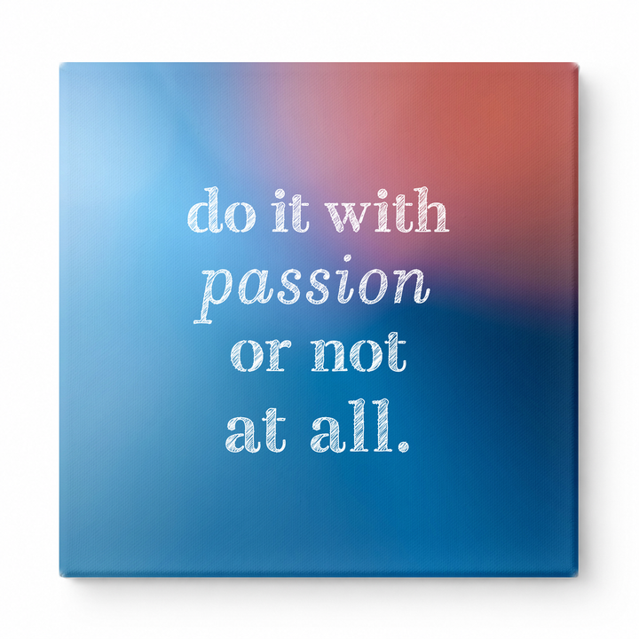 Do It with Passion or Not at All — Distressed Linen Texture