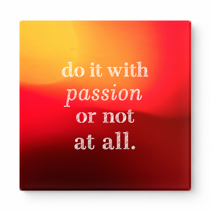Do It with Passion or Not at All — Distressed Linen Texture
