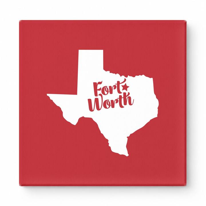 Home Sweet Fort Worth — Texas State Silhouette