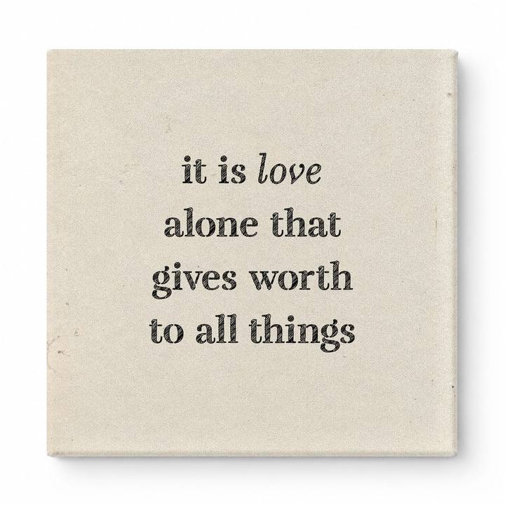 It Is Love Alone That Gives Worth to All Things — Chalkboard Lettering