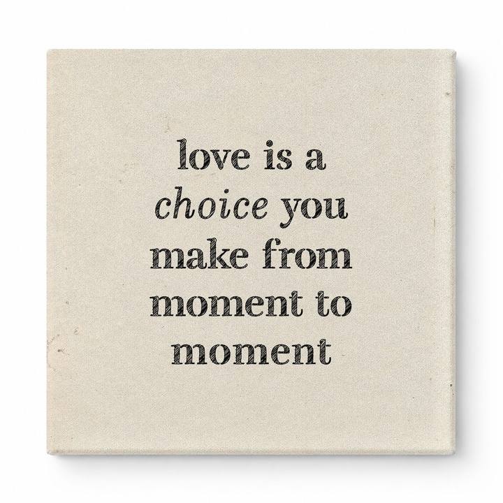 Love Is a Choice You Make From Moment to Moment — Chalkboard Lettering