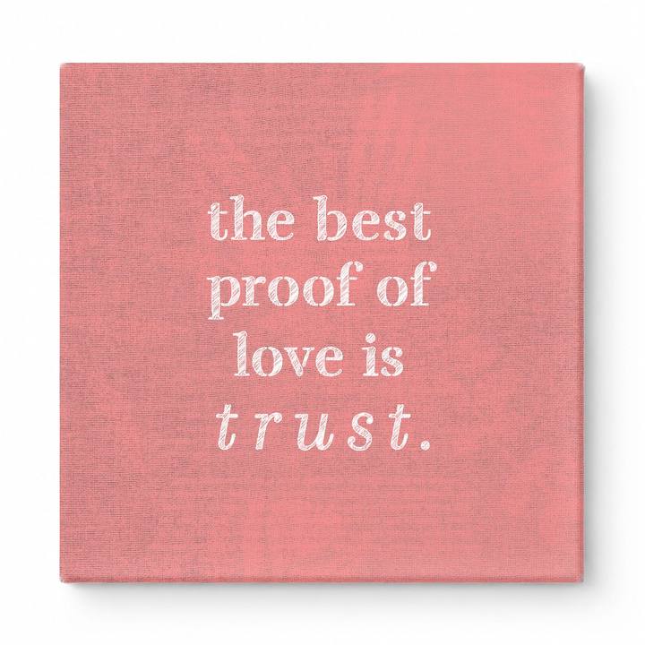The Best Proof of Love Is Trust — Aged Linen Texture