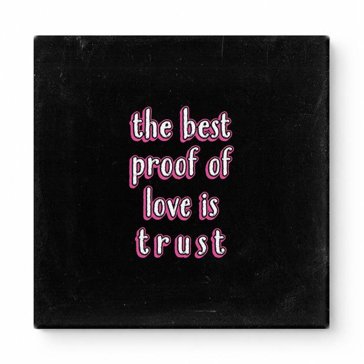 The Best Proof of Love Is Trust — Aged Linen Texture