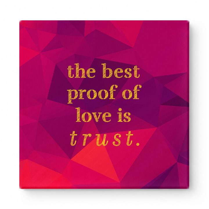 The Best Proof of Love Is Trust — Aged Linen Texture
