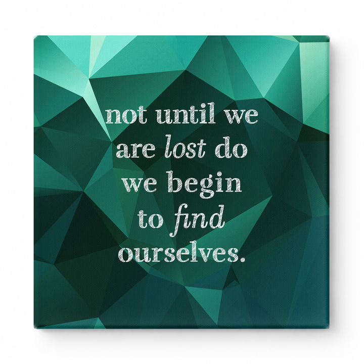 Not Until We Are Lost Do We Begin to Find Ourselves — Aged Linen Texture