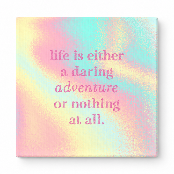 Life Is Either a Daring Adventure or Nothing at All — Aged Linen Texture