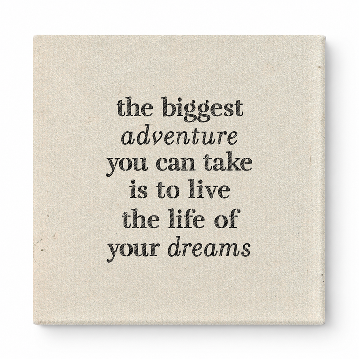 The Biggest Adventure You Can Take Is to Live the Life of Your Dreams — Distressed Chalkboard