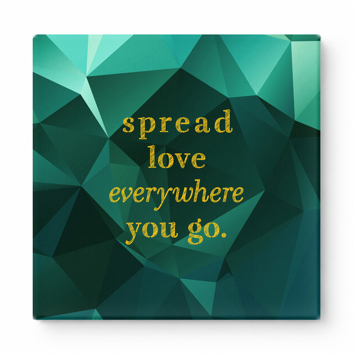 Spread Love Everywhere You Go — Vintage Letterpress
